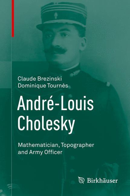 Cover: 9783319081342 | André-Louis Cholesky | Mathematician, Topographer and Army Officer