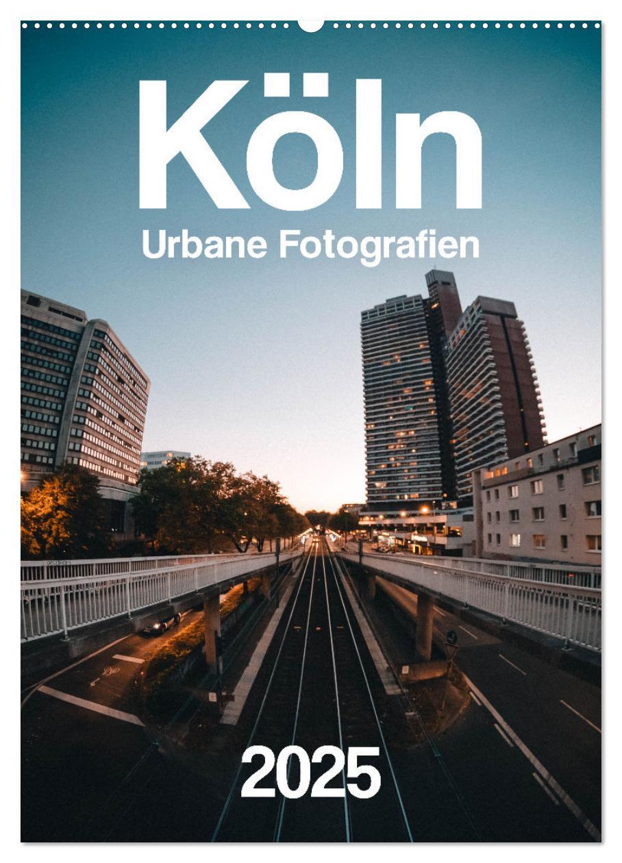 Cover: 9783457138052 | Köln ¿ Urbane Fotografien (Wandkalender 2025 DIN A2 hoch), CALVENDO...