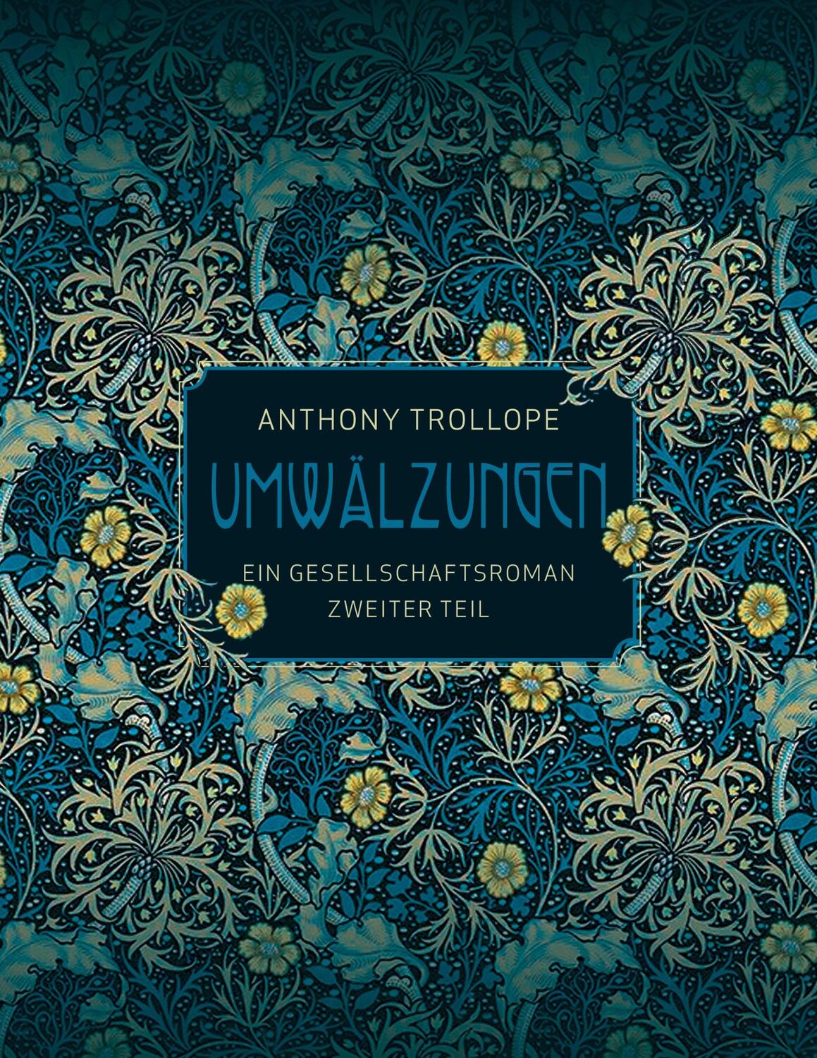 Cover: 9783758392580 | Umwälzungen - Zweiter Teil | Ein Gesellschaftsroman | Anthony Trollope