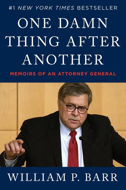 Cover: 9780063158603 | One Damn Thing After Another | Memoirs of an Attorney General | Barr