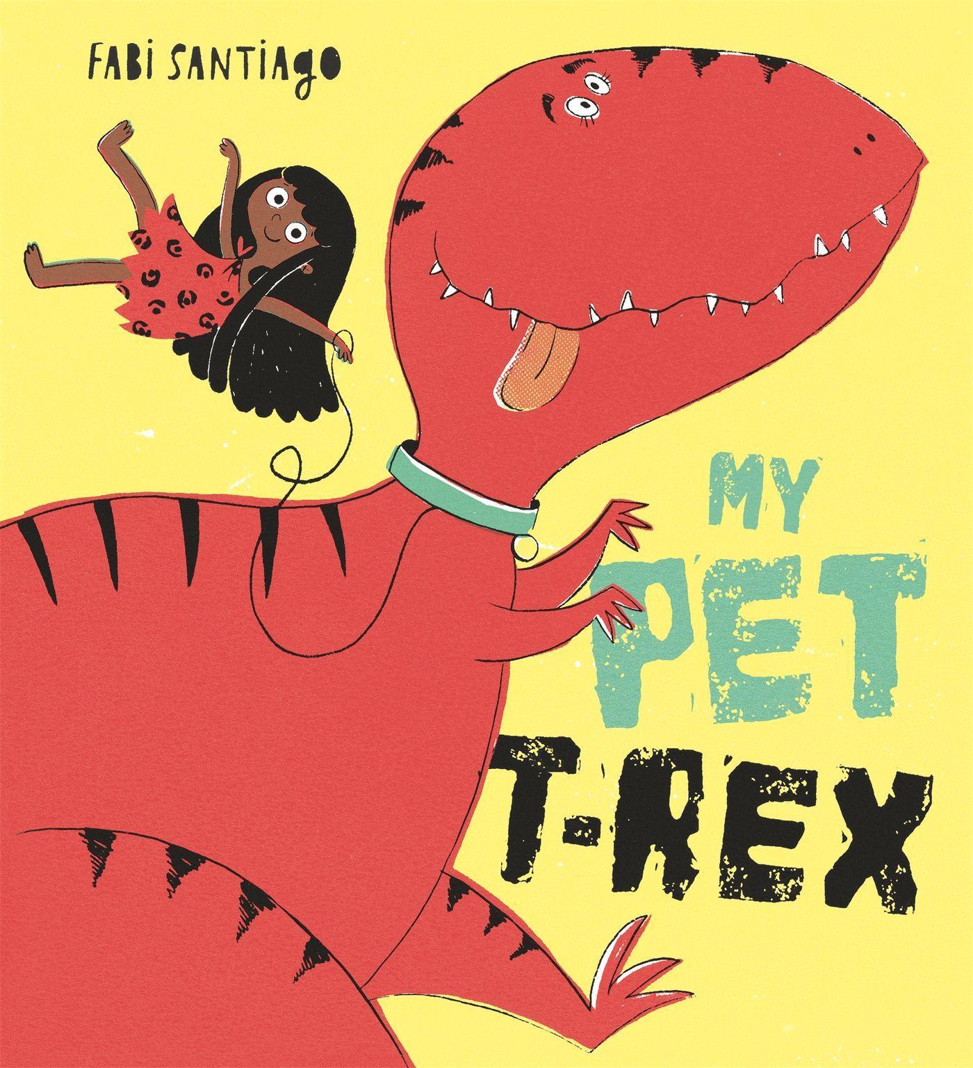 Cover: 9781408353493 | My Pet T-Rex | Fabi Santiago | Taschenbuch | Kartoniert / Broschiert