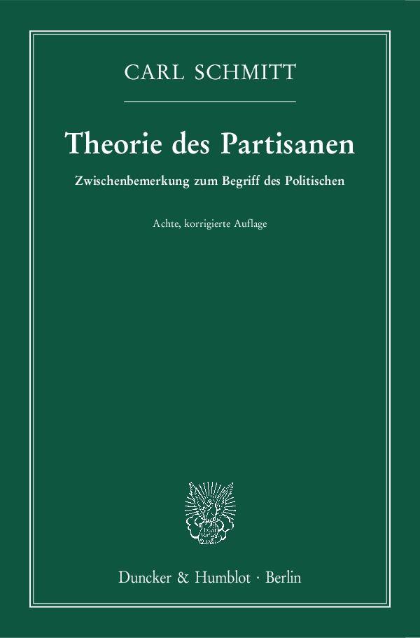 Cover: 9783428152780 | Theorie des Partisanen. | Carl Schmitt | Taschenbuch | 99 S. | Deutsch