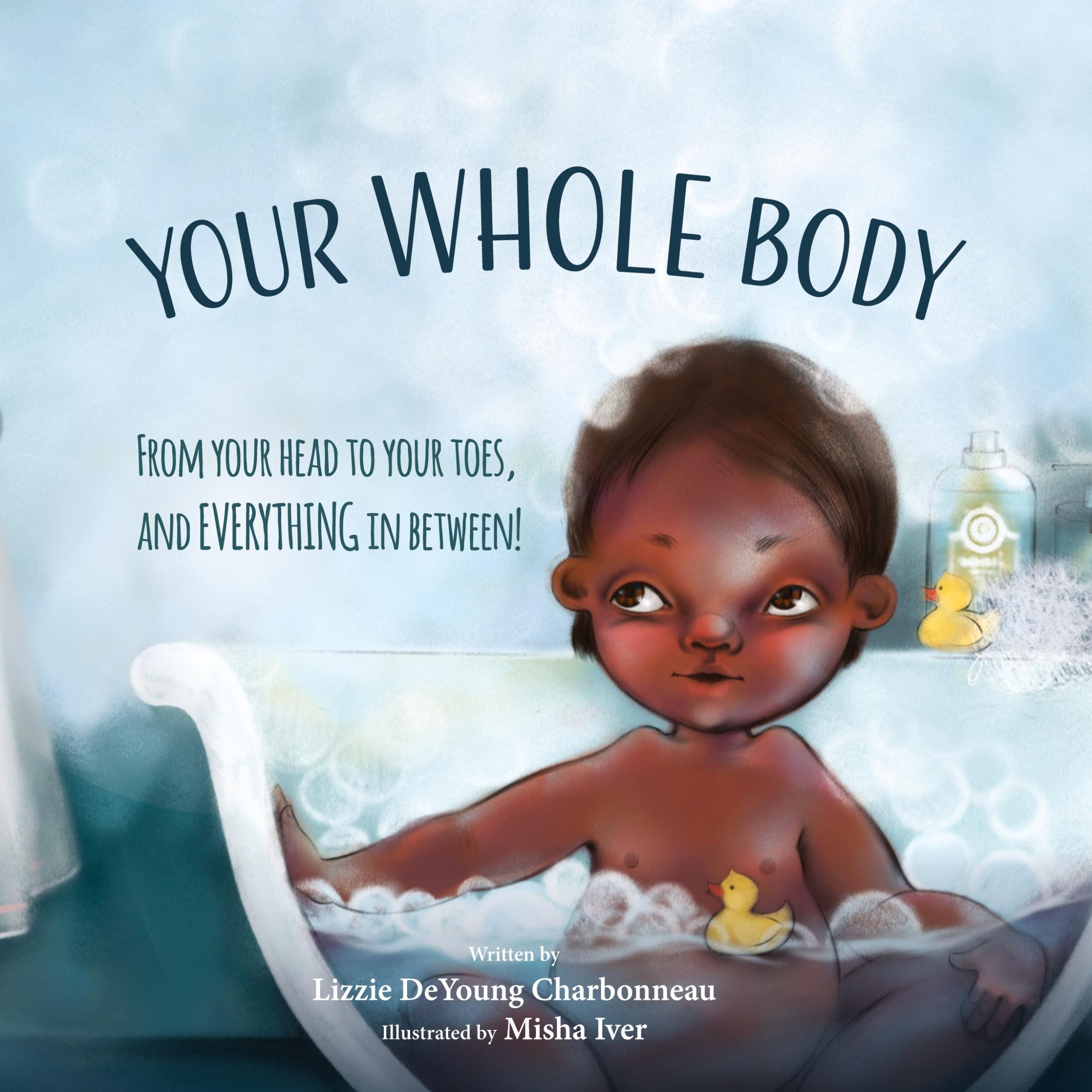 Cover: 9781955619028 | Your Whole Body | Lizzie DeYoung Charbonneau | Taschenbuch | Englisch