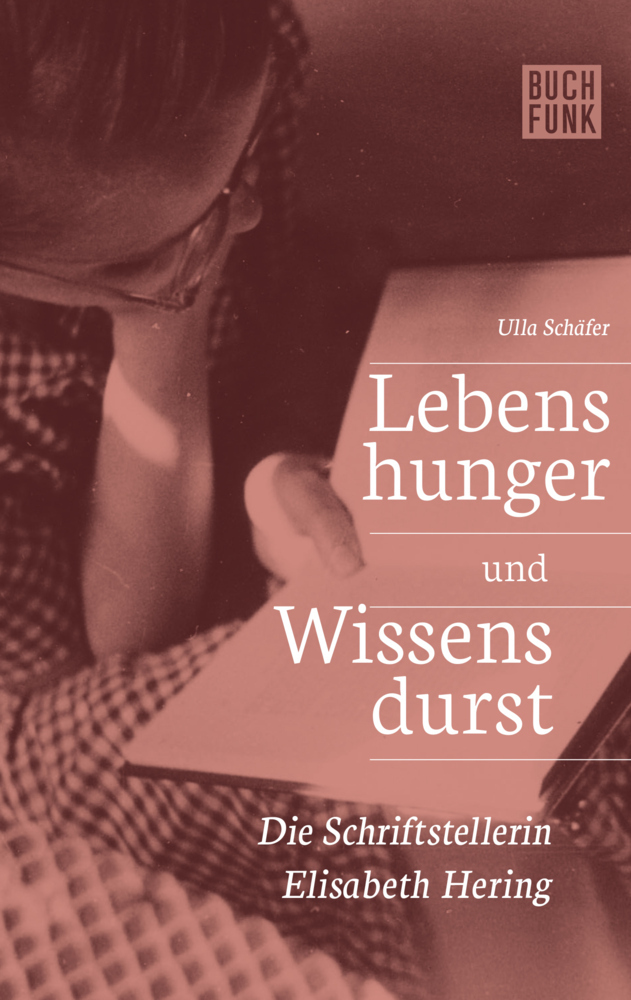 Cover: 9783868475562 | Lebenshunger und Wissensdurst | Die Schriftstellerin Elisabeth Hering