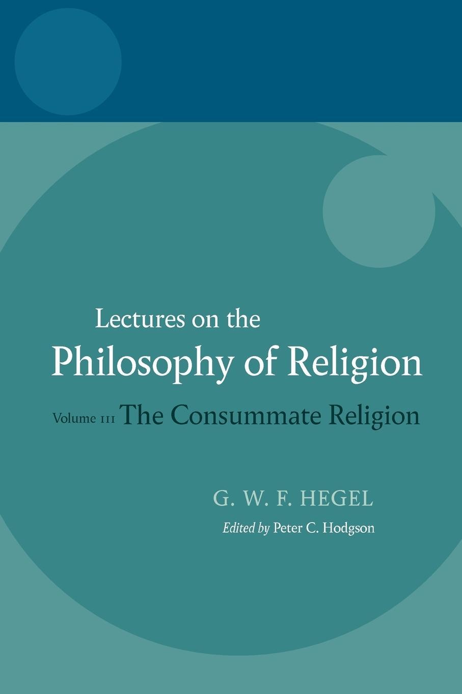 Cover: 9780199283552 | The Consummate Religion | Georg Wilhelm Friedri Hegel | Taschenbuch