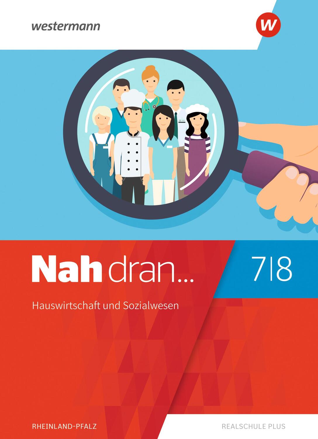 Cover: 9783141514223 | Nah dran 7 / 8. Schülerband. Hauswirtschaft und Sozialwesen....