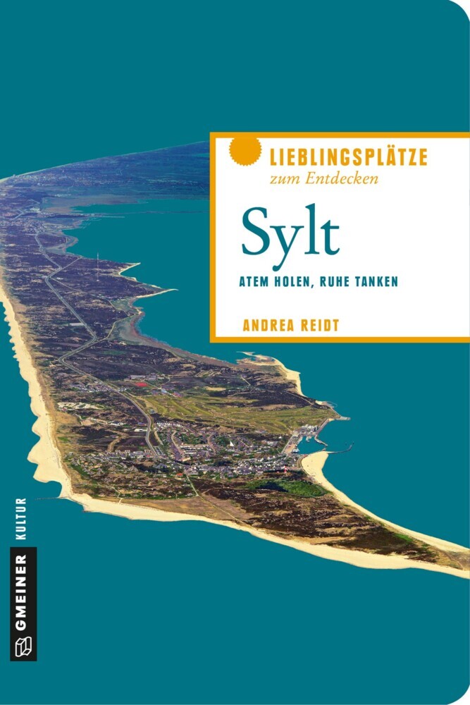 Cover: 9783839220030 | Sylt | Atem holen, Ruhe tanken | Andrea Reidt | Taschenbuch | 189 S.