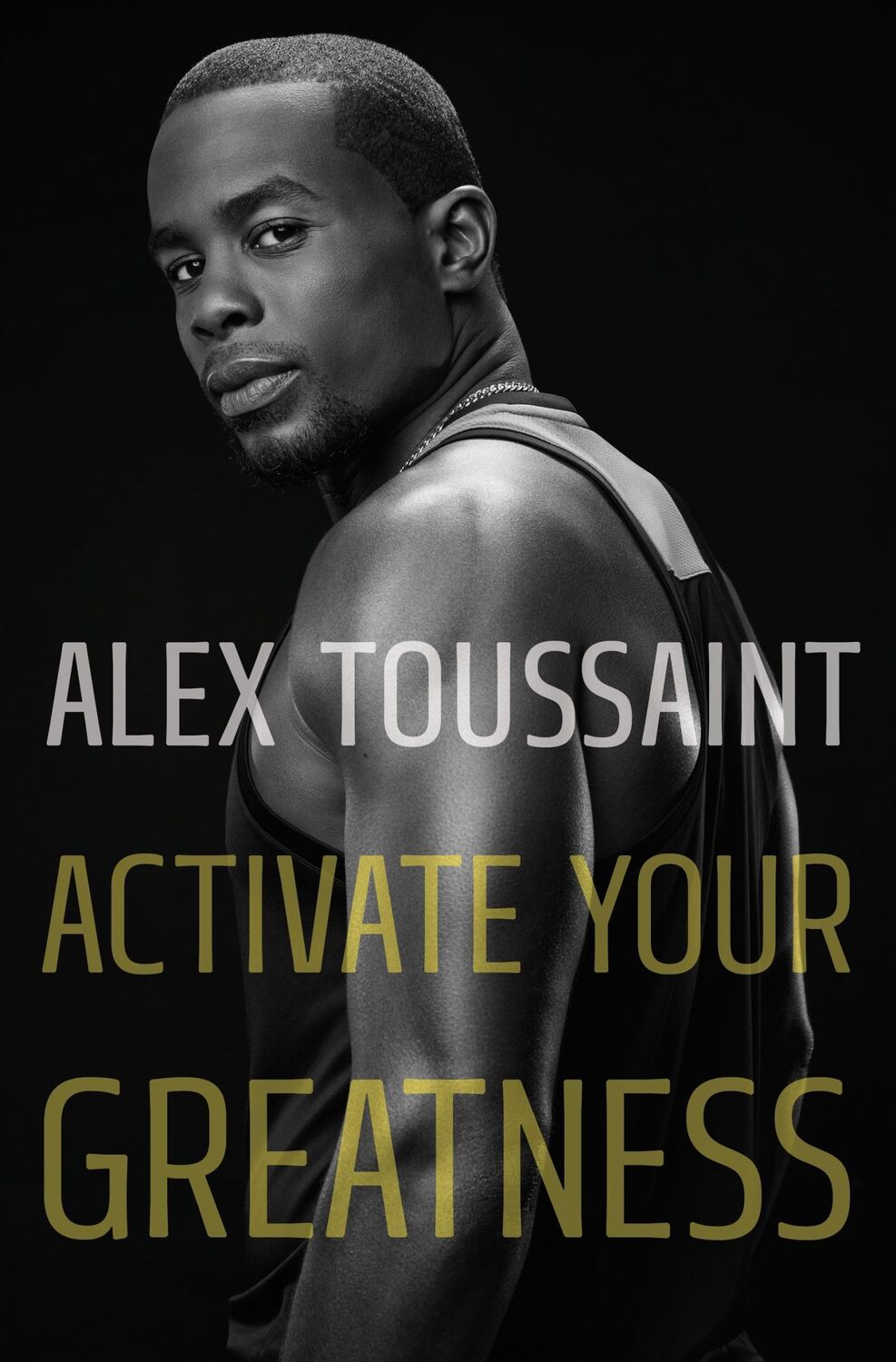 Autor: 9781250852038 | Activate Your Greatness | Alex Toussaint | Buch | Gebunden | Englisch