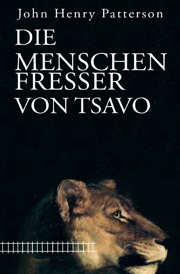 Cover: 9783819033568 | Die Menschenfresser von Tsavo | John Henry Patterson | Taschenbuch