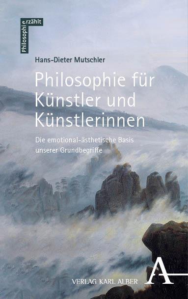 Cover: 9783495992432 | Philosophie für Künstler und Künstlerinnen | Hans-Dieter Mutschler