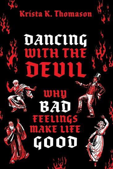 Cover: 9780197673287 | Dancing with the Devil | Why Bad Feelings Make Life Good | Thomason