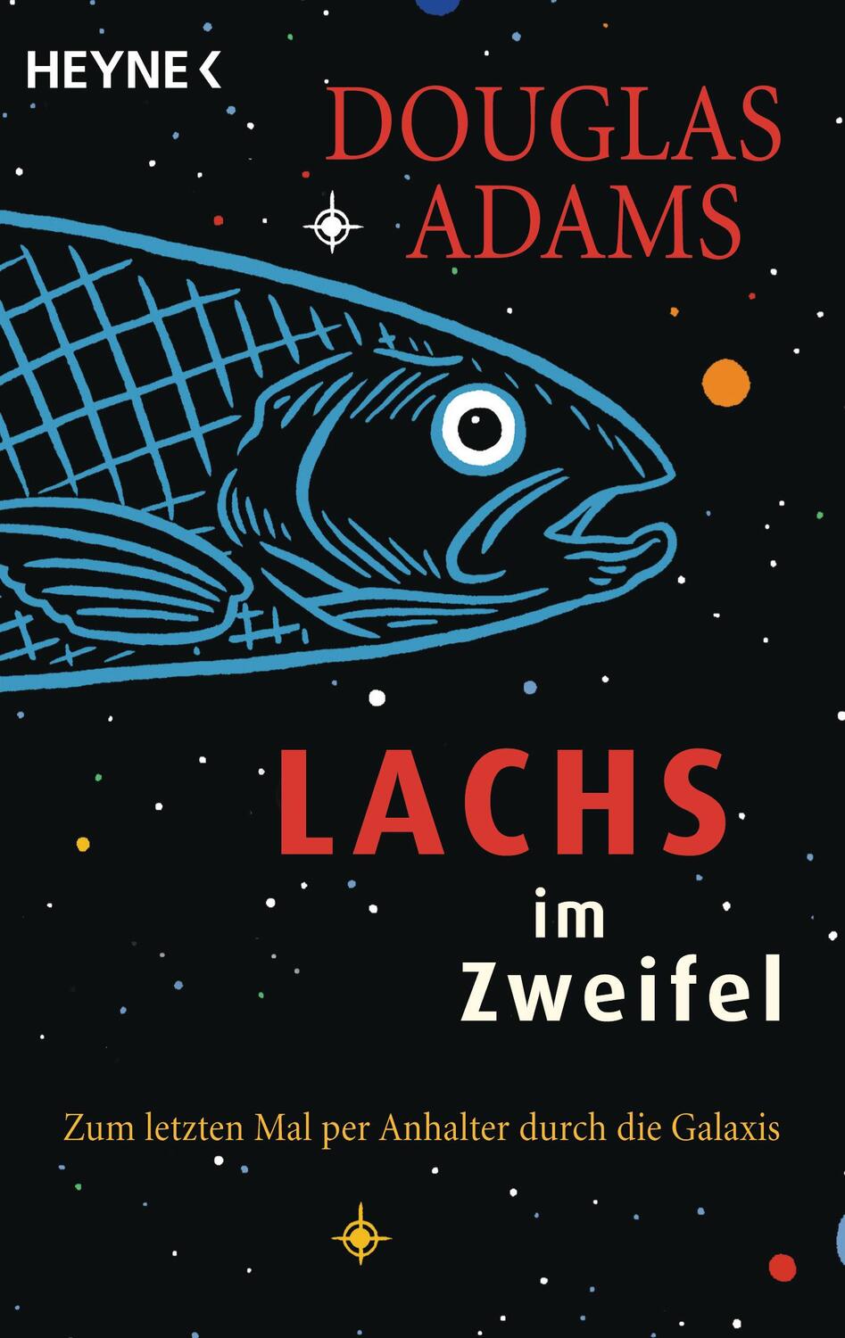 Cover: 9783453400450 | Lachs im Zweifel | Zum letzten Mal per Anhalter durch die Galaxis