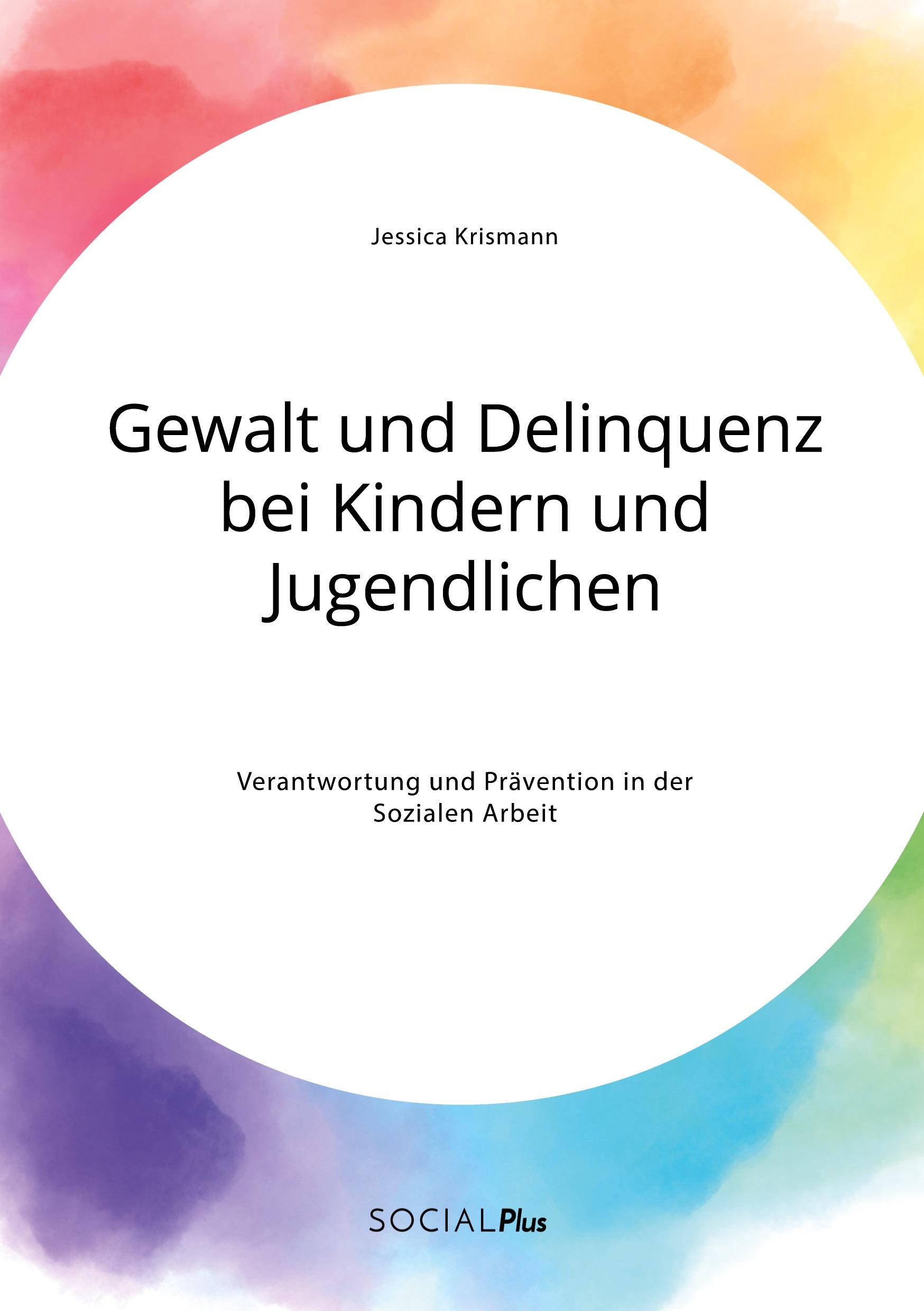 Cover: 9783963550430 | Gewalt und Delinquenz bei Kindern und Jugendlichen. Verantwortung...