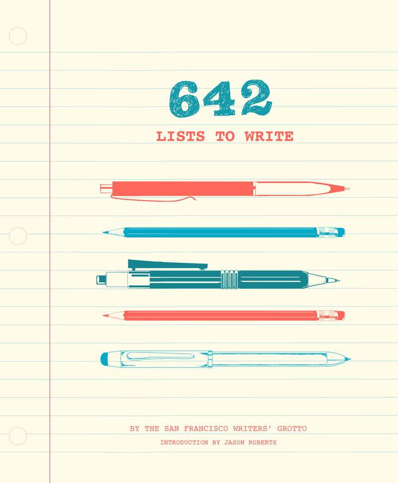 Cover: 9781452156408 | 642 Lists to Write | San Francisco Writers' Grotto | Englisch | 2017