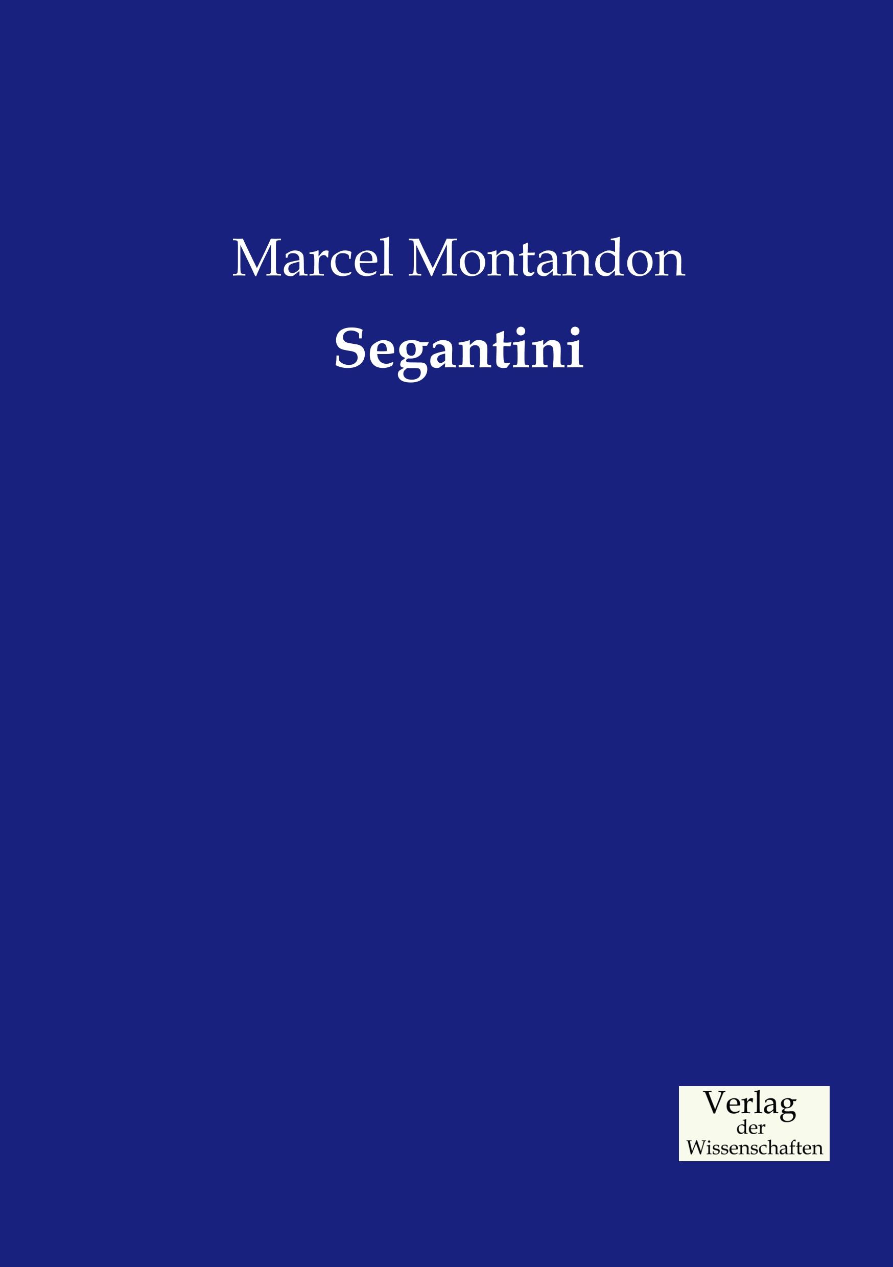 Cover: 9783957001948 | Segantini | Marcel Montandon | Taschenbuch | Paperback | 136 S. | 2019