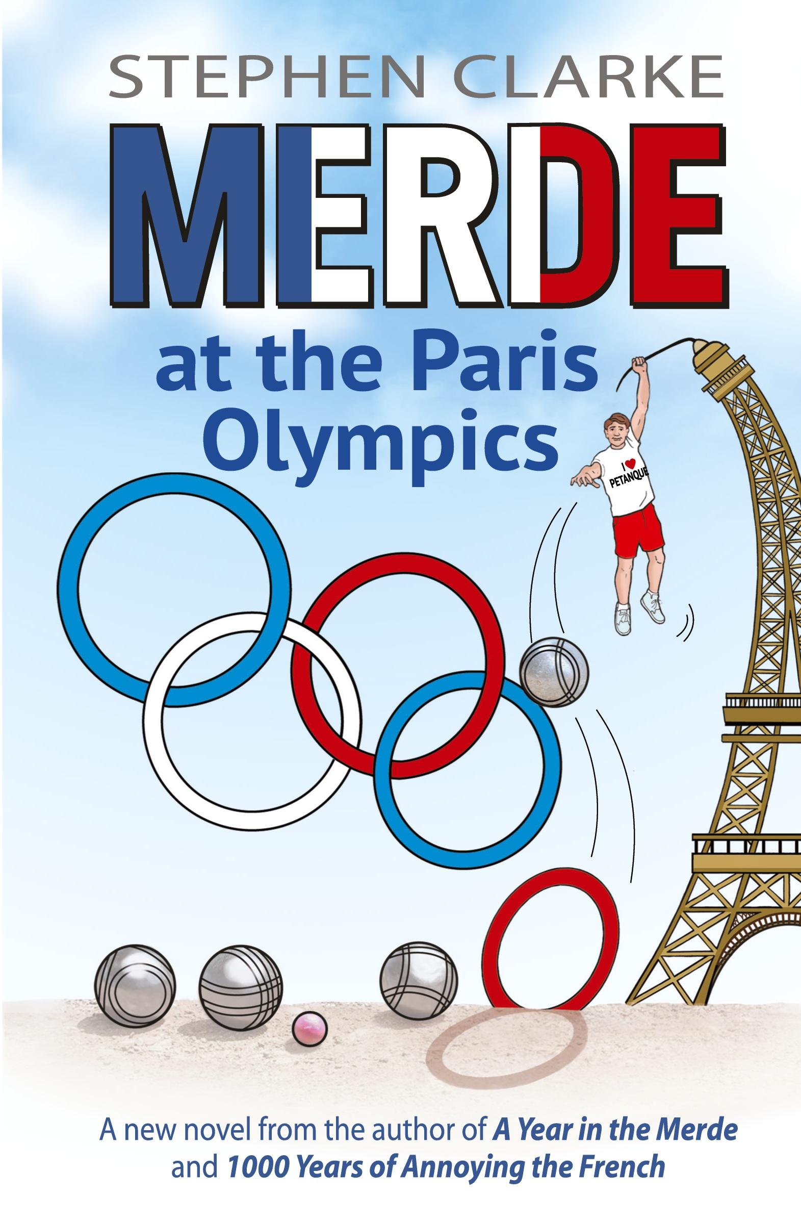 Cover: 9782958566326 | Merde at the Paris Olympics | Going for Pétanque Gold | Stephen Clarke