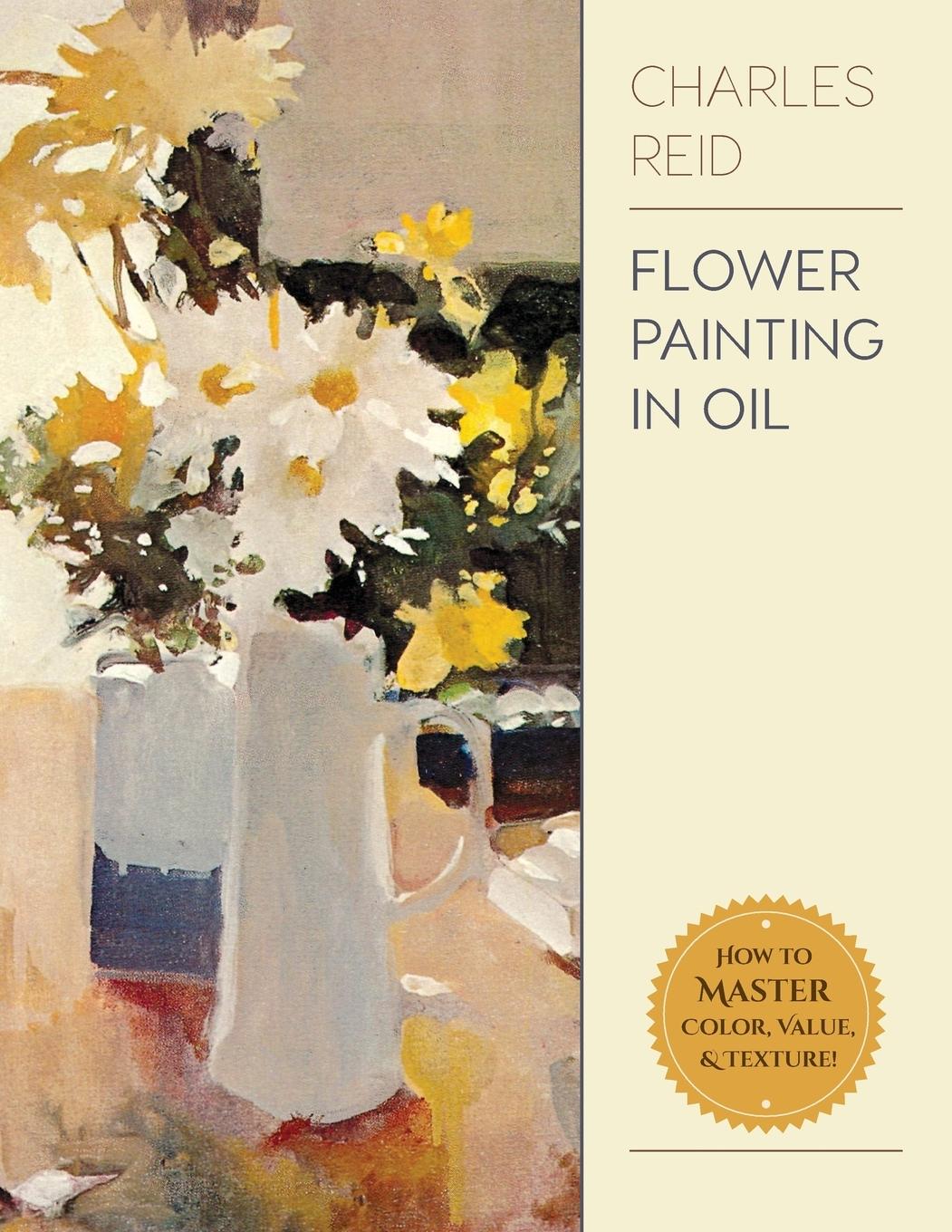 Cover: 9781626543805 | Flower Painting in Oil | Charles Reid | Taschenbuch | Englisch | 2016