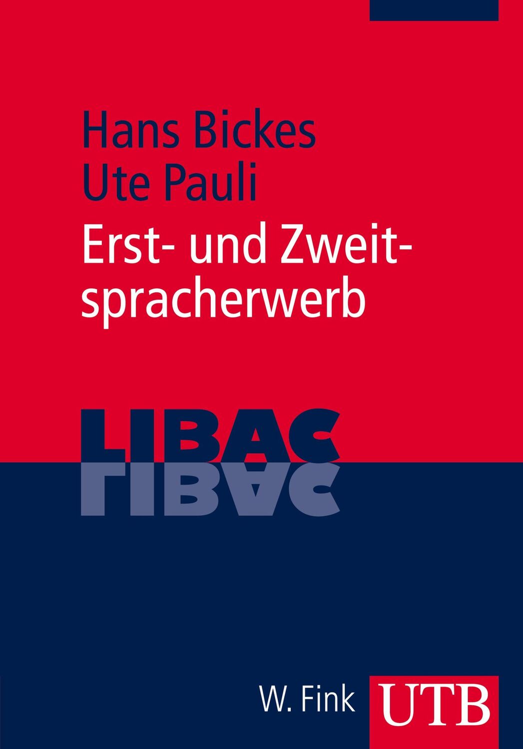 Cover: 9783825232818 | Erst- und Zweitspracherwerb | LIBAC, LIBAC | Hans/Pauli, Ute Bickes