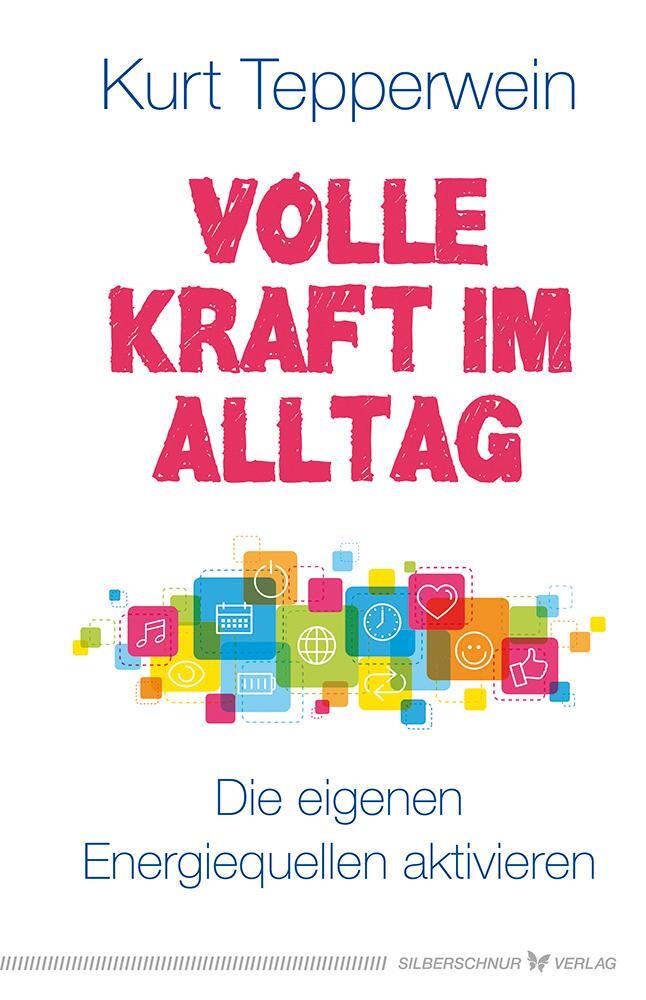 Cover: 9783898455992 | Volle Kraft im Alltag | Die eigenen Energiequellen aktivieren | Buch