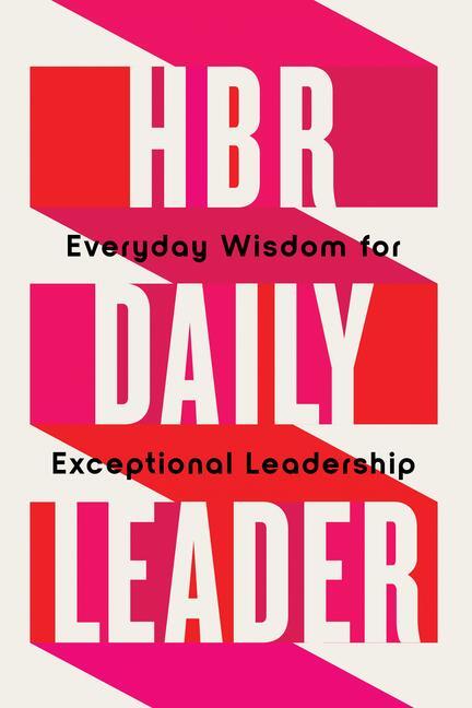 Cover: 9781647829797 | HBR Daily Leader | Everyday Wisdom for Exceptional Leadership | Review