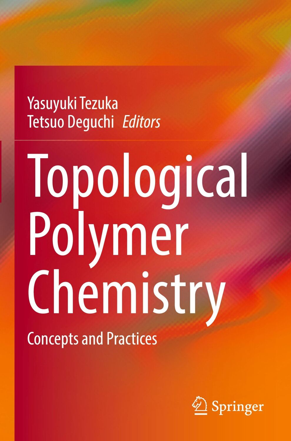 Cover: 9789811668098 | Topological Polymer Chemistry | Concepts and Practices | Taschenbuch