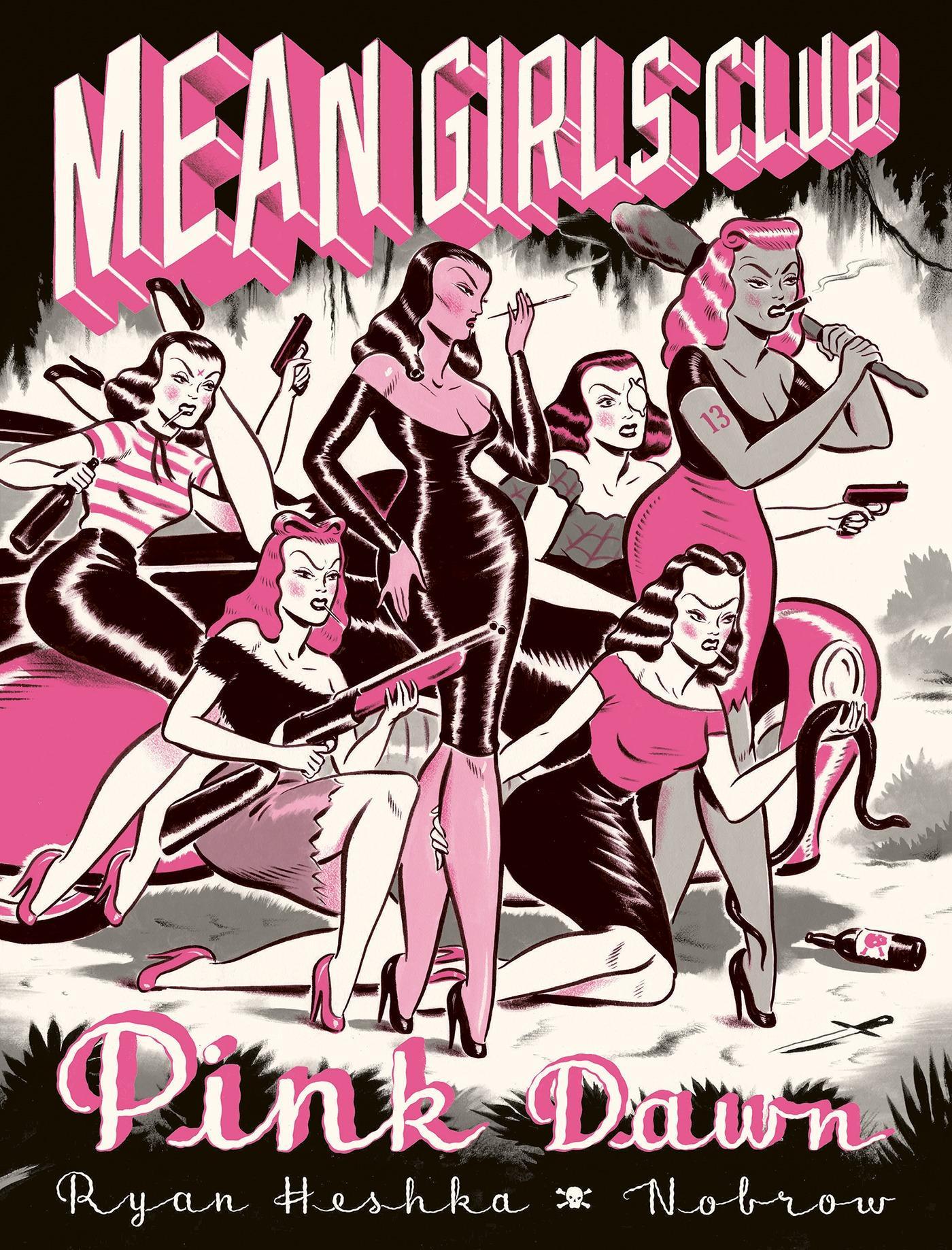 Cover: 9781910620229 | Mean Girls Club: Pink Dawn [Graphic Novel] | Ryan Heshka | Buch | 2018