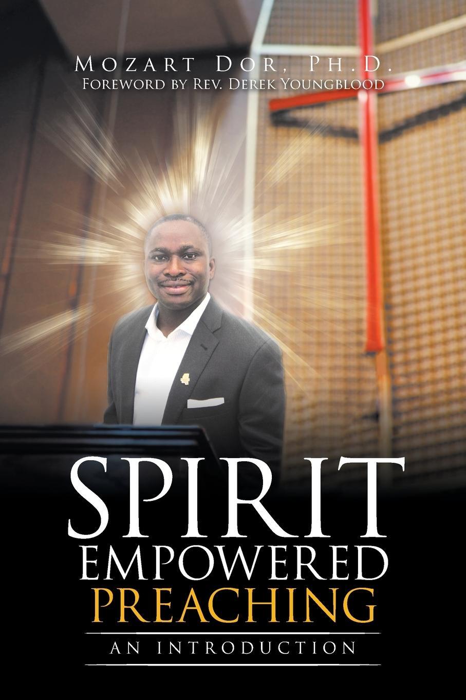 Cover: 9781664143234 | Spirit Empowered Preaching | An Introduction | Mozart Dor | Buch