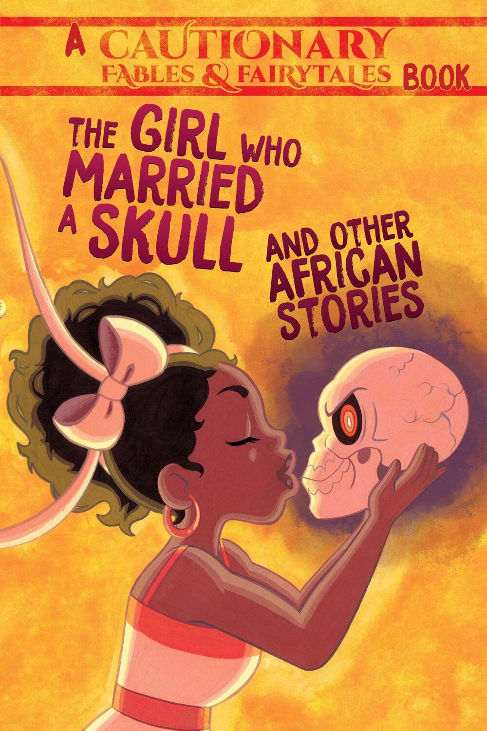 Cover: 9781945820243 | The Girl Who Married a Skull | and Other African Stories | Taschenbuch