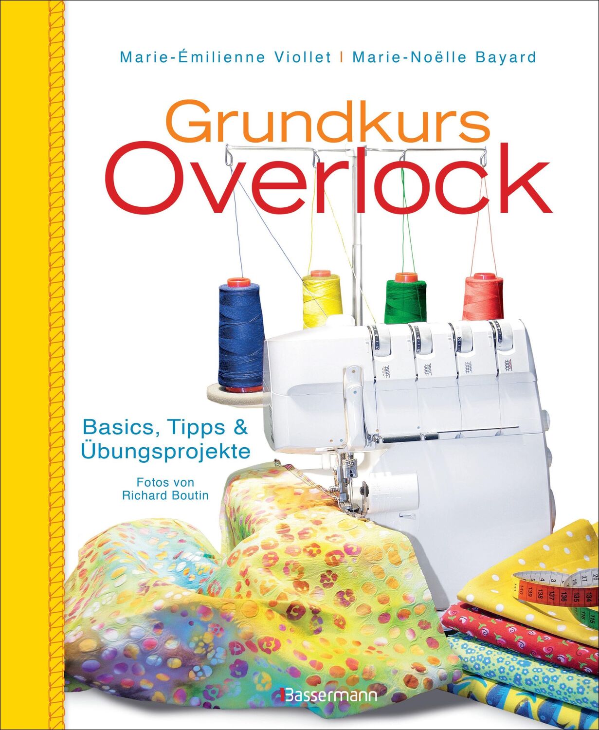 Cover: 9783809436546 | Grundkurs Overlock | Basics, Tipps und Übungsprojekte | Taschenbuch