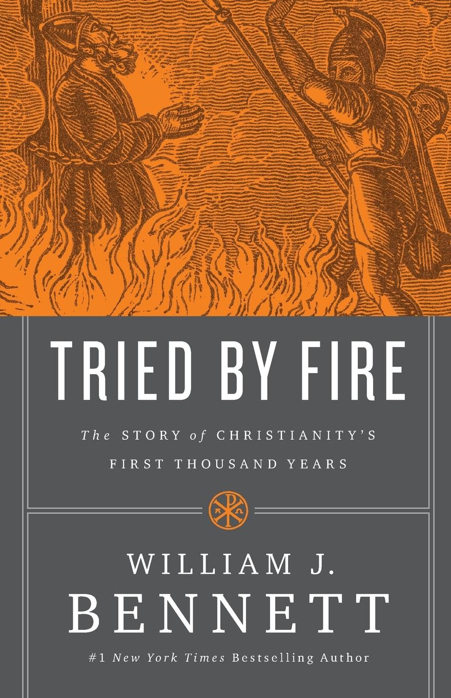 Cover: 9781400207466 | Tried by Fire Softcover | William Bennett | Taschenbuch | Englisch