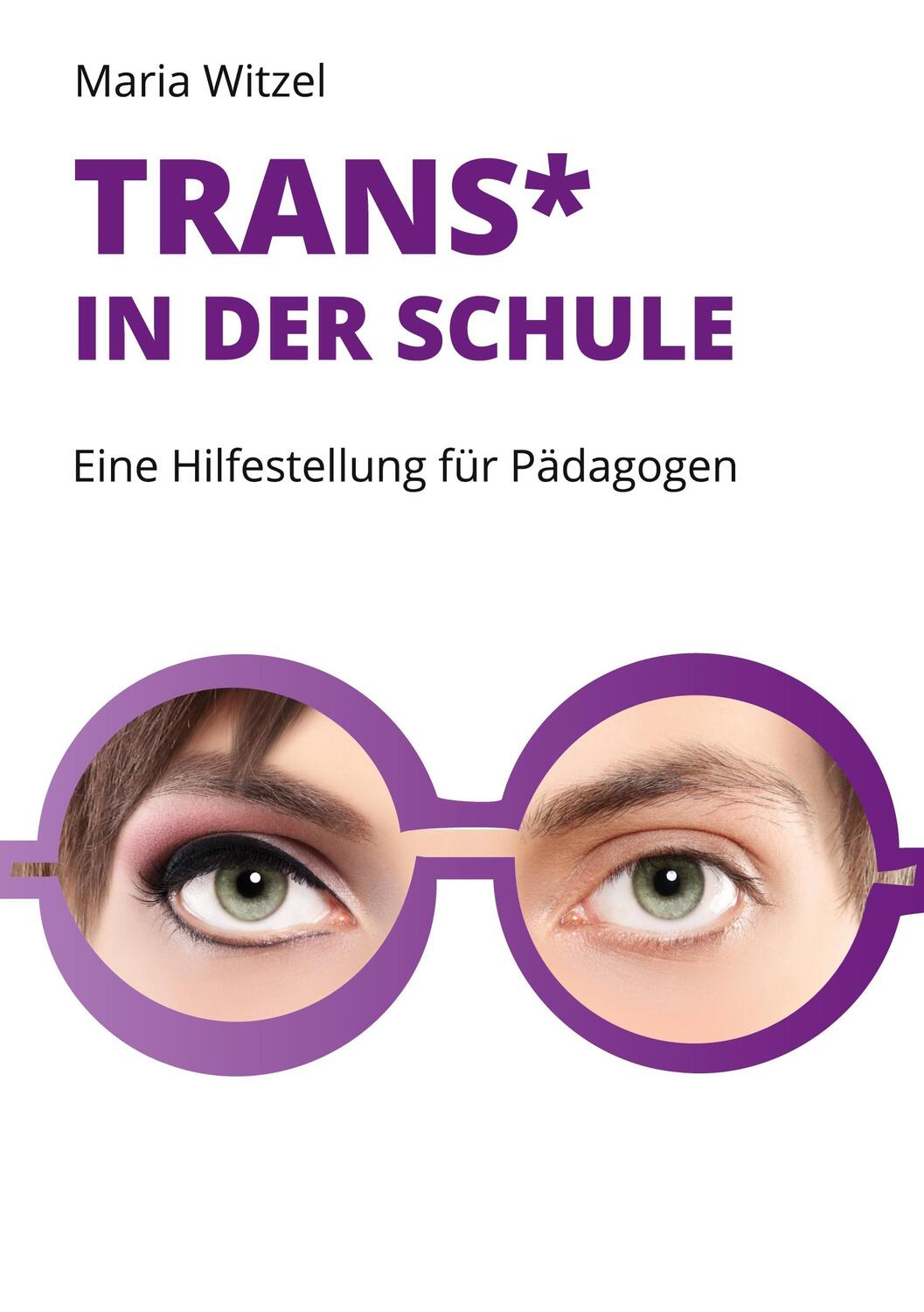 Cover: 9783759776655 | Trans* in der Schule: | Eine Hilfestellung für Pädagogen | V. | Buch