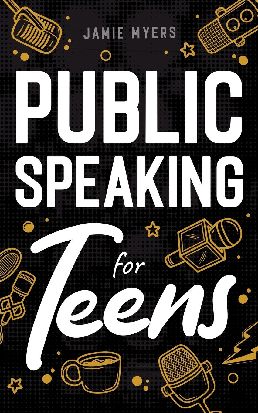 Cover: 9781957590332 | Public Speaking for Teens | Jamie Myers | Taschenbuch | Englisch