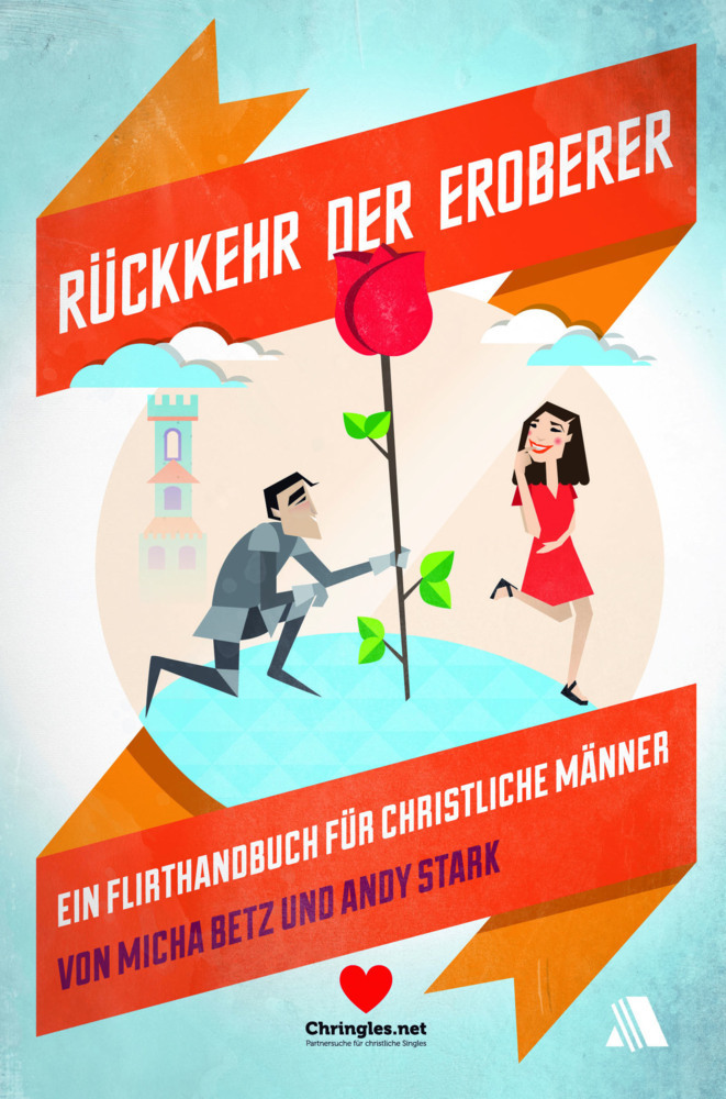 Cover: 9783940188823 | Rückkehr der Eroberer | Ein Flirt-Handbuch für christliche Männer