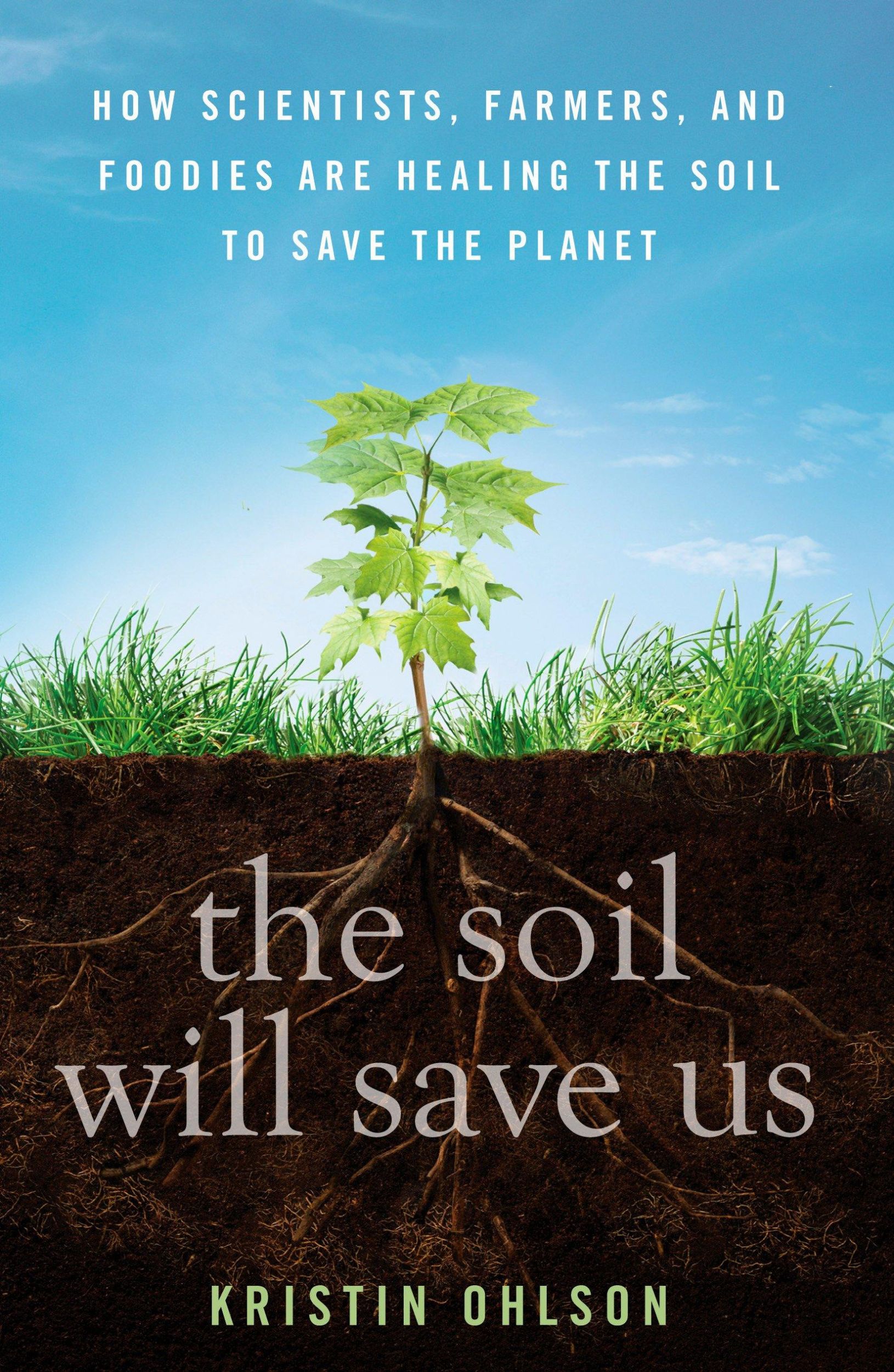 Cover: 9781609615543 | The Soil Will Save Us | Kristin Ohlson | Buch | Gebunden | Englisch