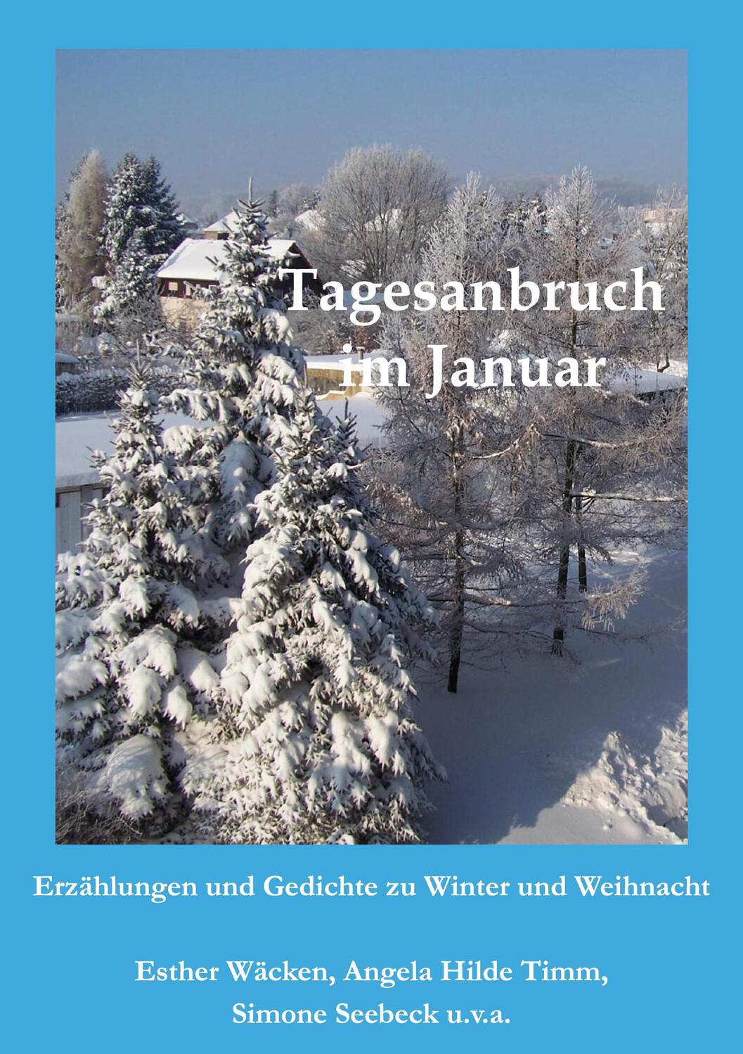 Cover: 9783759751140 | Tagesanbruch im Januar | Esther Wäcken (u. a.) | Taschenbuch | 148 S.