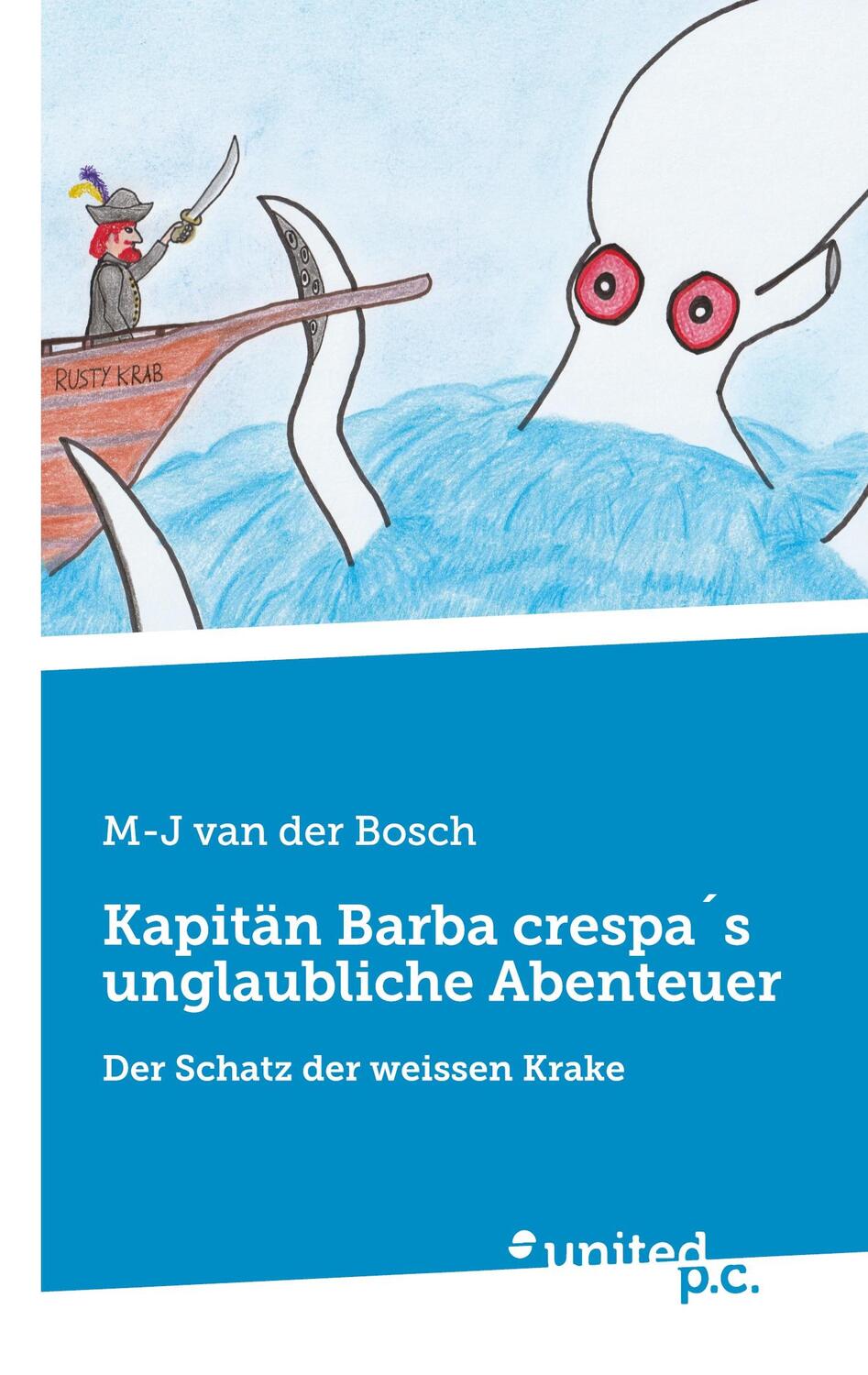 Cover: 9783710356278 | Kapitän Barba crespa´s unglaubliche Abenteuer | M-J van der Bosch