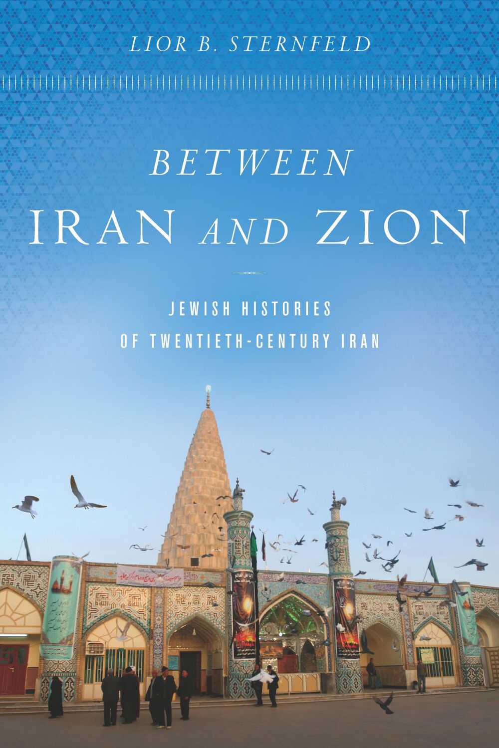 Cover: 9781503613638 | Between Iran and Zion | Jewish Histories of Twentieth-Century Iran