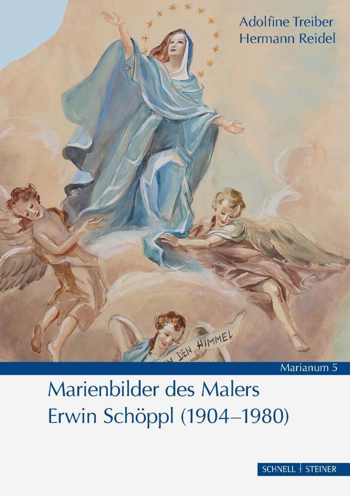 Cover: 9783795436827 | Marienbilder des Malers Erwin Schöppl (1904-1980) | Treiber (u. a.)