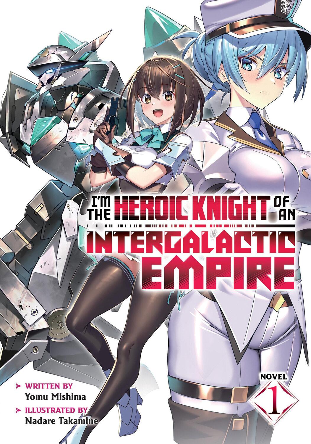 Cover: 9798891604049 | I'm the Heroic Knight of an Intergalactic Empire! (Light Novel) Vol. 1