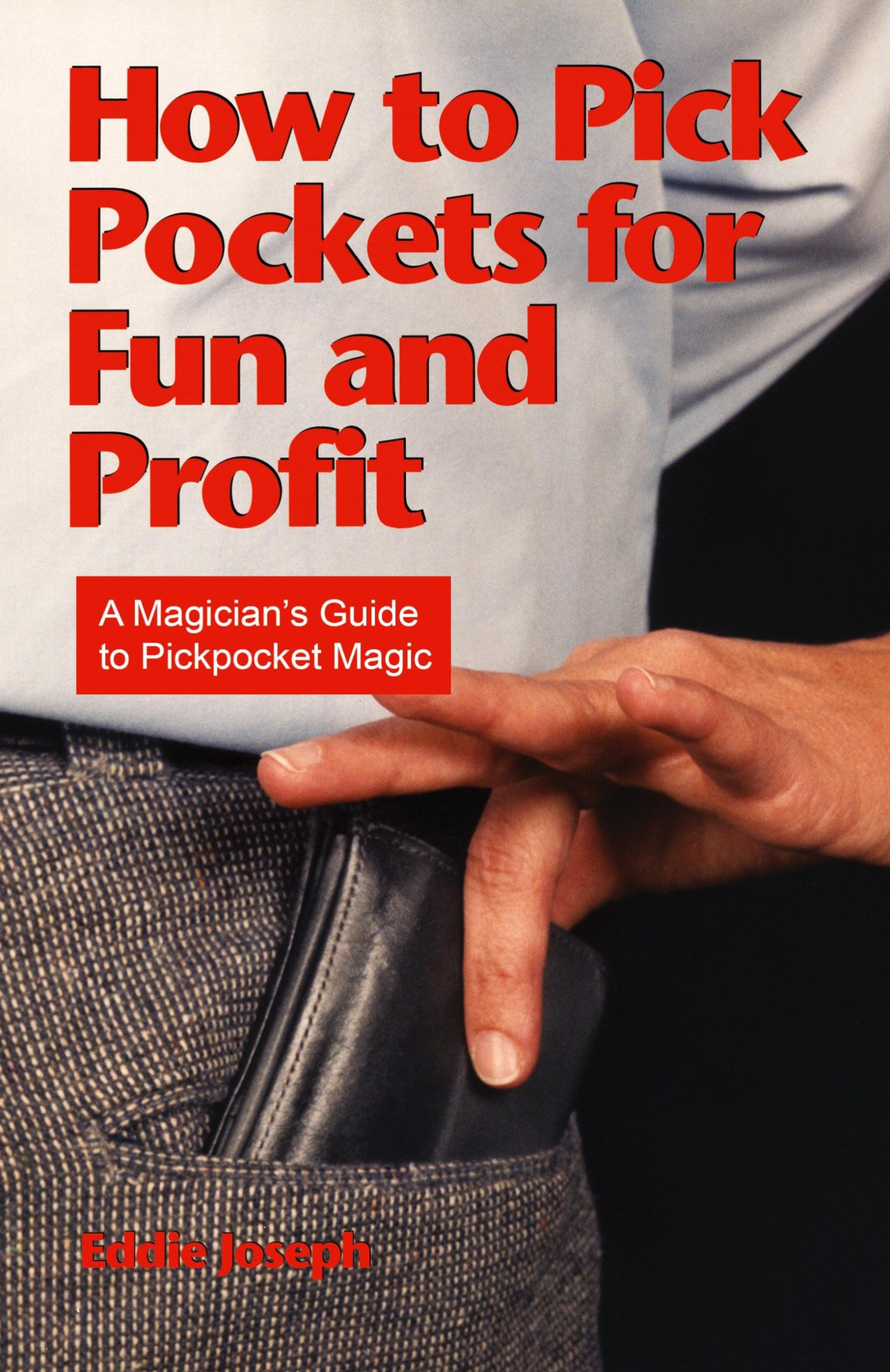 Cover: 9781936709205 | How to Pick Pockets for Fun and Profit | Eddie Joseph | Taschenbuch