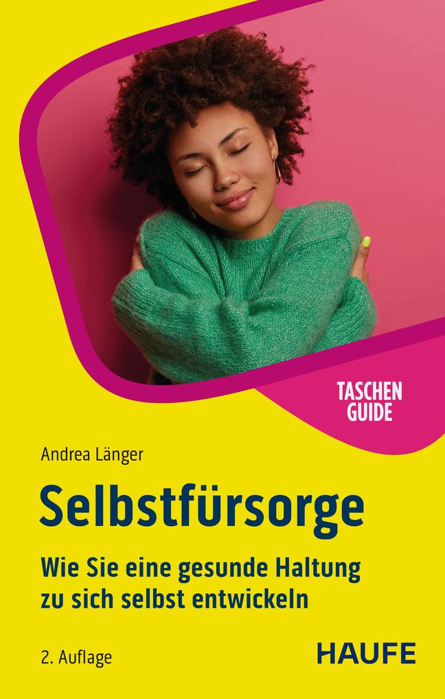 Cover: 9783648184219 | Selbstfürsorge | Andrea Länger | Taschenbuch | Haufe TaschenGuide