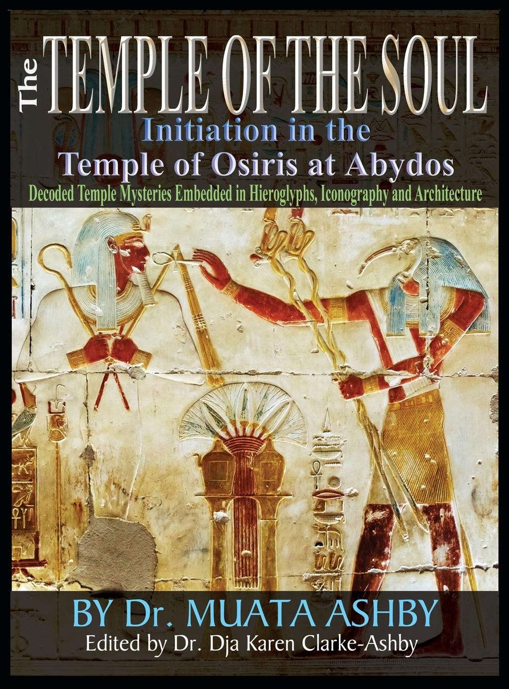 Cover: 9781884564987 | Temple of the Soul Initiation Philosophy in the Temple of Osiris at...