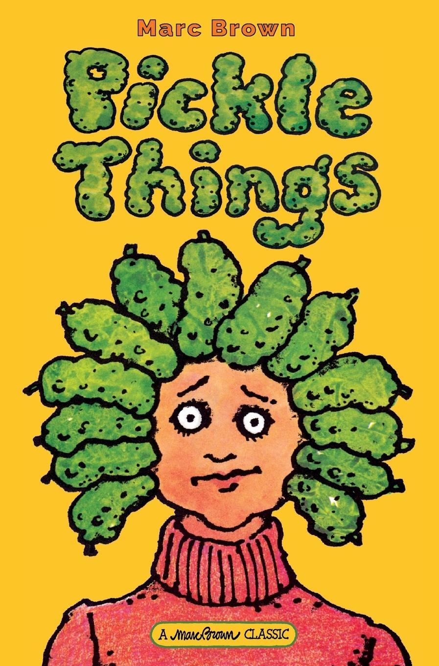 Cover: 9780986216886 | Pickle Things | Marc Brown | Buch | HC gerader Rücken kaschiert | 2016