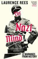 Cover: 9780241740811 | The Nazi Mind | Twelve Warnings From History | Laurence Rees | Buch