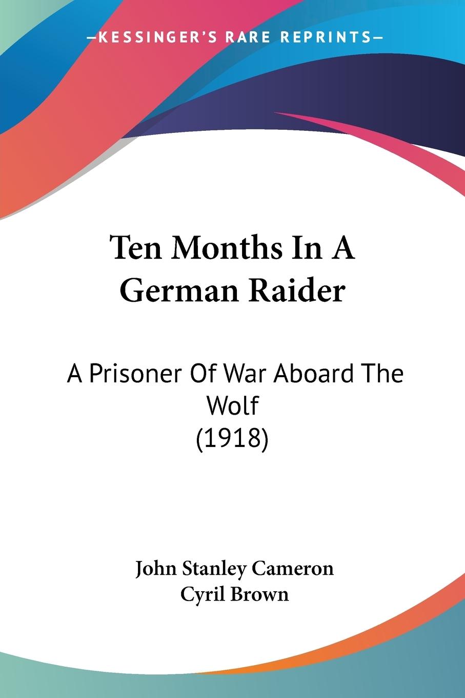 Cover: 9781120720214 | Ten Months In A German Raider | John Stanley Cameron | Taschenbuch