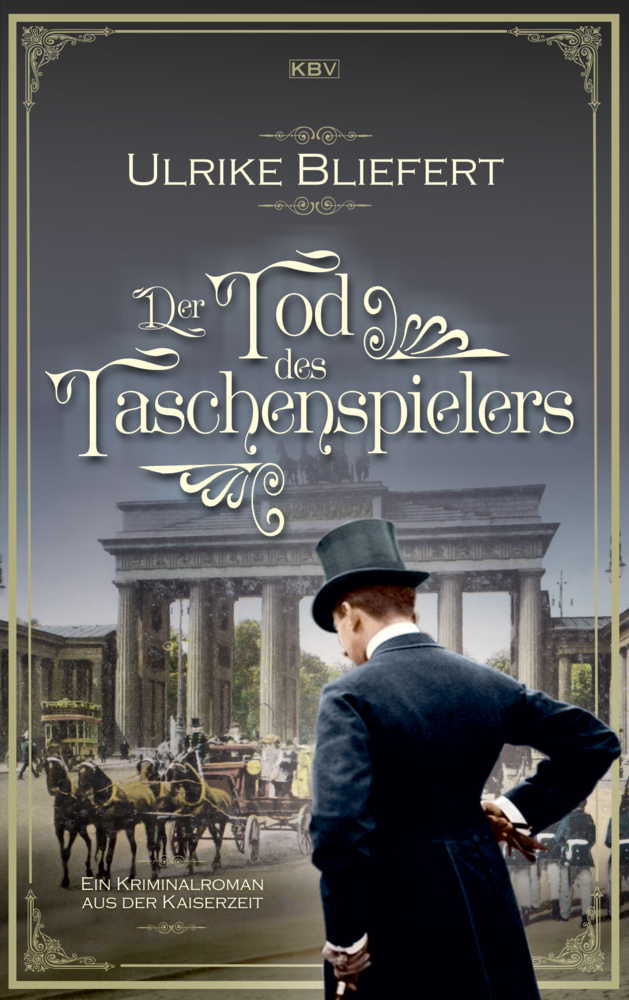 Cover: 9783954415885 | Der Tod des Taschenspielers | Ein Kriminalroman aus der Kaiserzeit