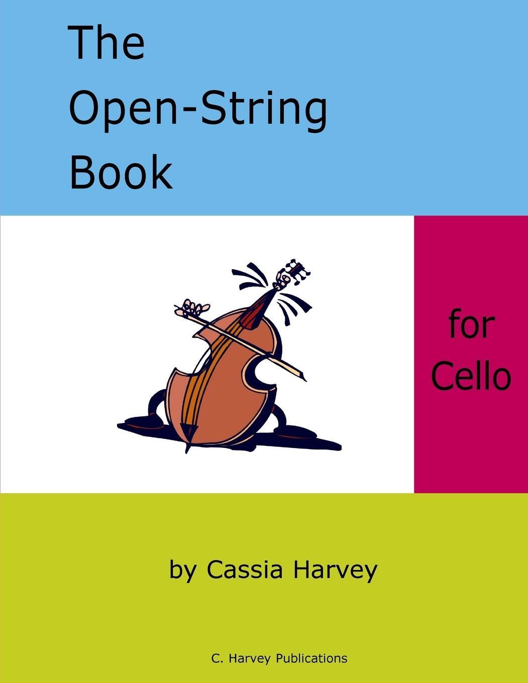 Cover: 9781932823806 | The Open-String Book for Cello | Cassia Harvey | Taschenbuch | 2012