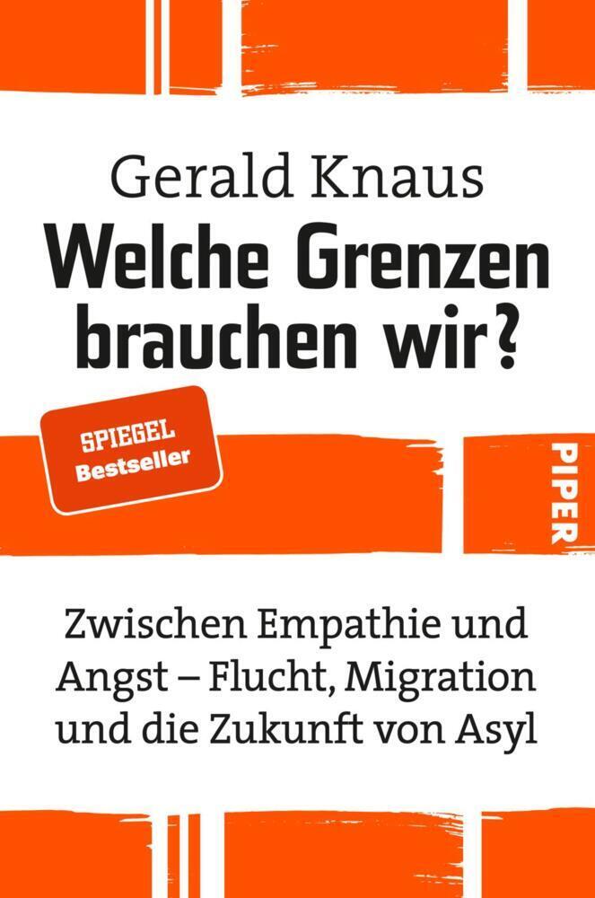 Cover: 9783492059886 | Welche Grenzen brauchen wir? | Gerald Knaus | Taschenbuch | 336 S.