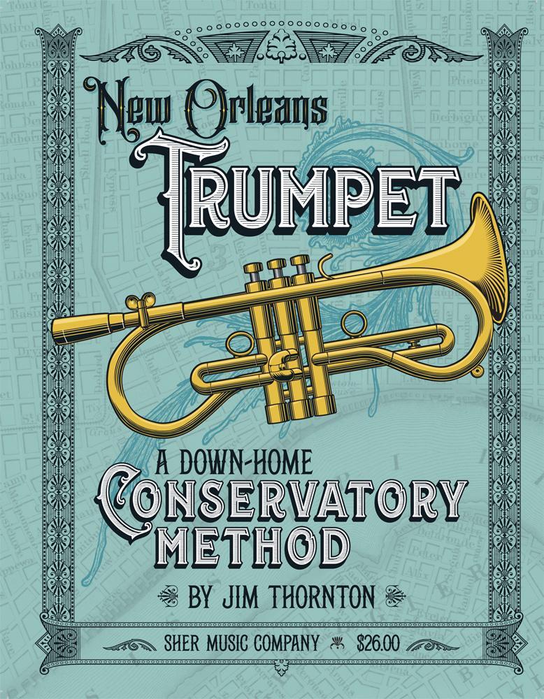 Cover: 9780997661712 | New Orleans Trumpet | A Down-Home Consevatory Method | Jim Thornton