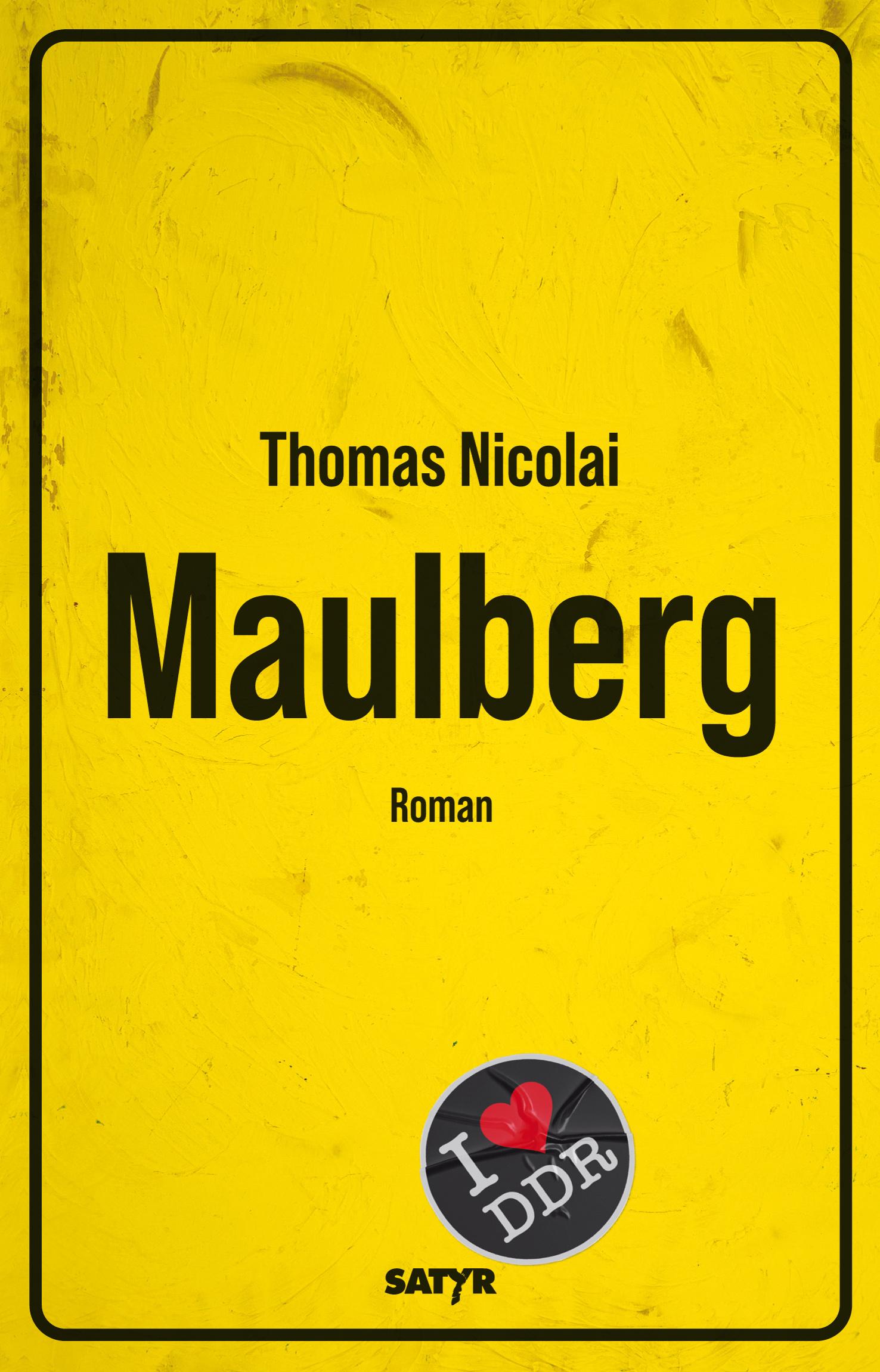 Cover: 9783910775312 | Maulberg | satirischer Gegenwartsroman | Thomas Nicolai | Buch | 2025